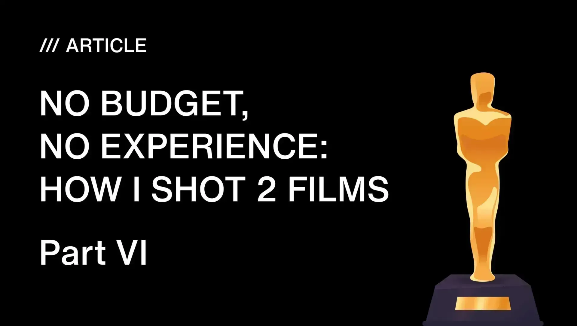 How to Make a Short Film With No Budget: A Photographer's Step-by-Step Guide