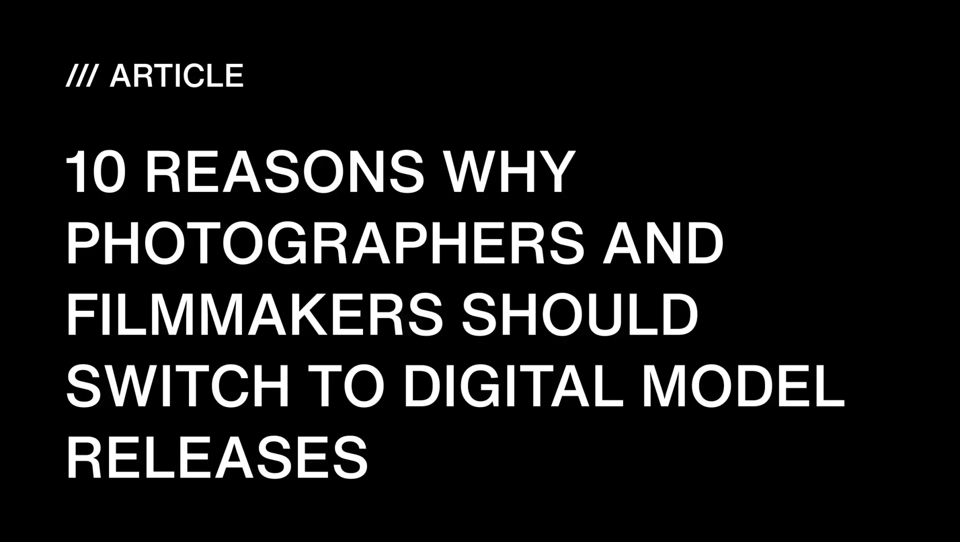 Digital Model Releases: 10 Reasons to Switch
