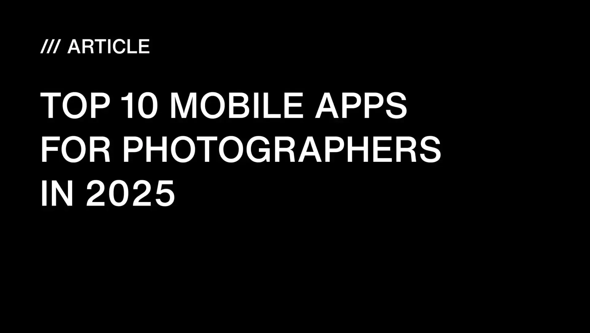 Top 10 Mobile Apps for Photographers in 2025